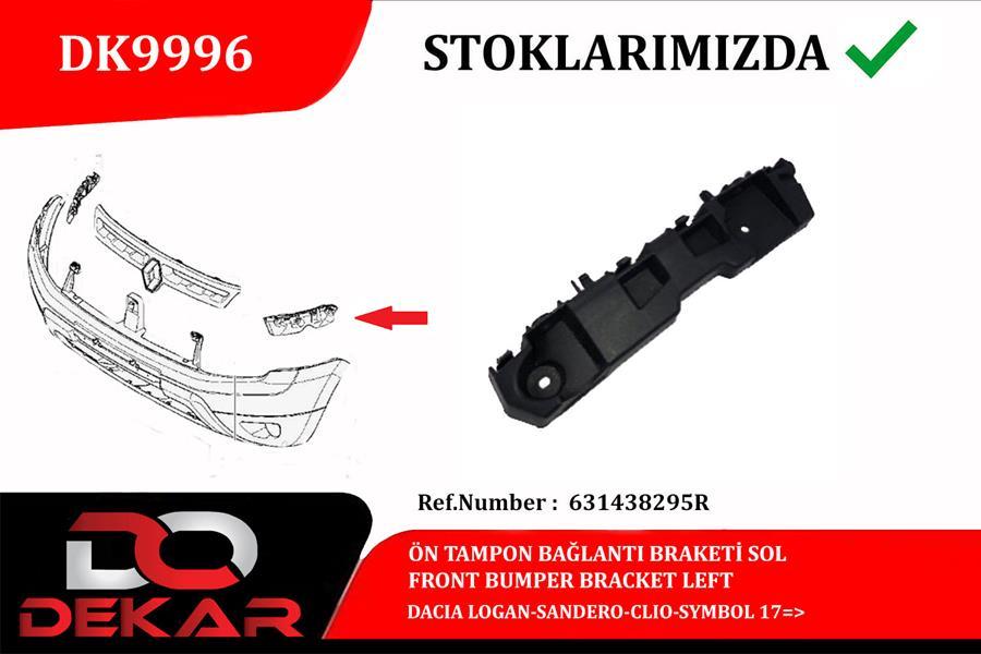 ON TAMPON BAGLANTI BRAKETI SOL DACIA LOGAN SANDERO CLIO SYMBOL 17=- - DEKAR - OEM 631438295R