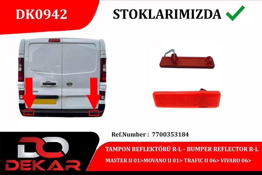 ARKA TAMPON REFLEKTÖRÜ SAĞ-SOL MASTER II 01>MOVANO II 01> TRAFIC II 06> VIVARO 06> - DEKAR - OEM 7700353184